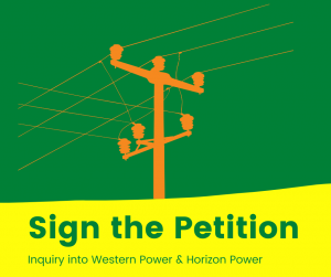 Power pole in orange with words Sign the petition, inquiry into Western power and Horizon Power